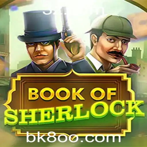 Desvendando o Fascínio do Jogo BookOfSherlock no Universo de Entretenimento BK8